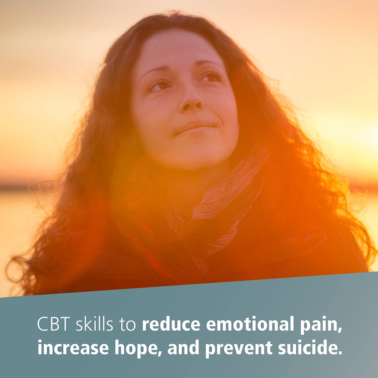 The Suicidal Thoughts Workbook: CBT Skills to Reduce Emotional Pain, Increase Hope, and Prevent Suicide