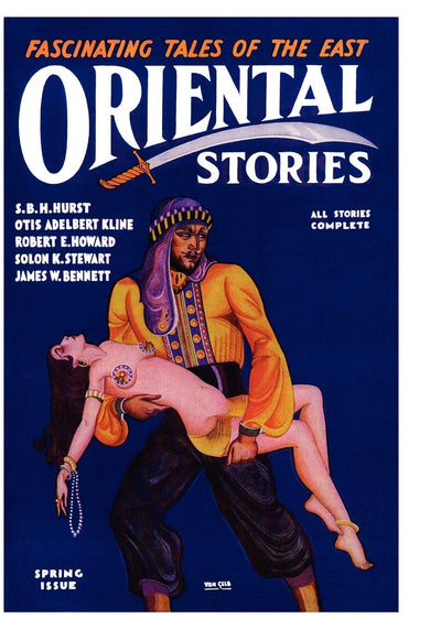 Oriental Stories, Vol. 1, No. 4: Spring 1931