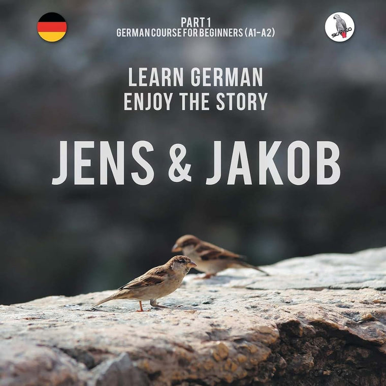Jens und Jakob. Learn German. Enjoy the Story. Part 1 - German Course for Beginners