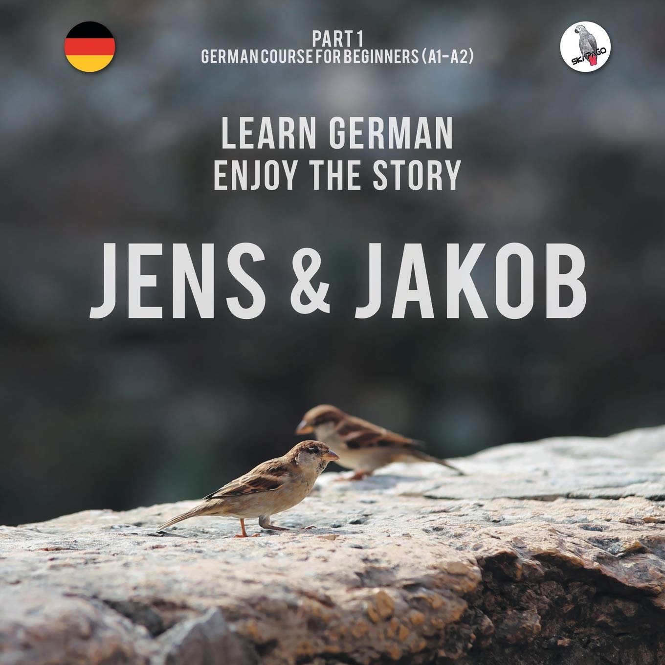 Jens und Jakob. Learn German. Enjoy the Story. Part 1 - German Course for Beginners