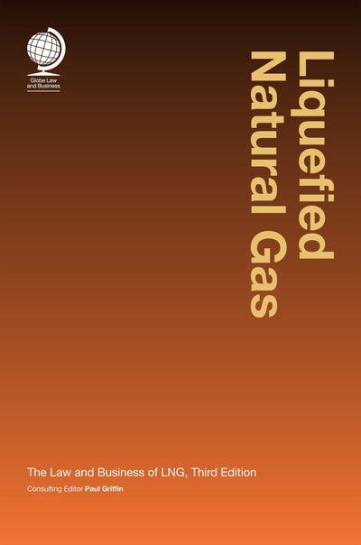 Liquefied Natural Gas: The Law and Business of LNG