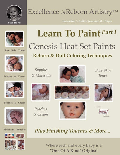 Learn to Paint: Genesis Heat Set Paints Coloring Techniques - Peaches & Cream Reborns & Doll Making Kits - Excellence in Reborn Artistryt Series (Excellence in Reborn Artistry Series)
