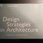 Design Strategies in Architecture: An Approach to the Analys