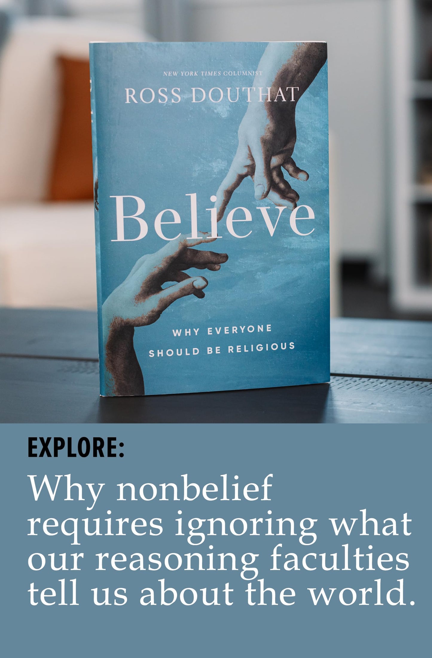 Believe: Why Everyone Should Be Religious