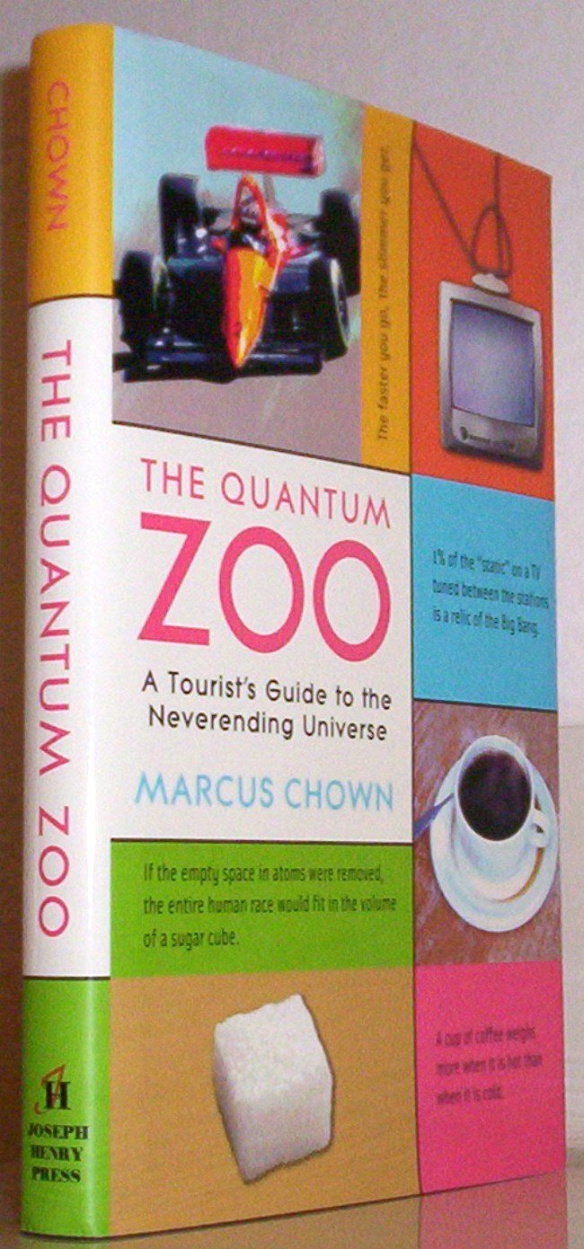 The Quantum Zoo: A Tourist's Guide to the Never-Ending Universe