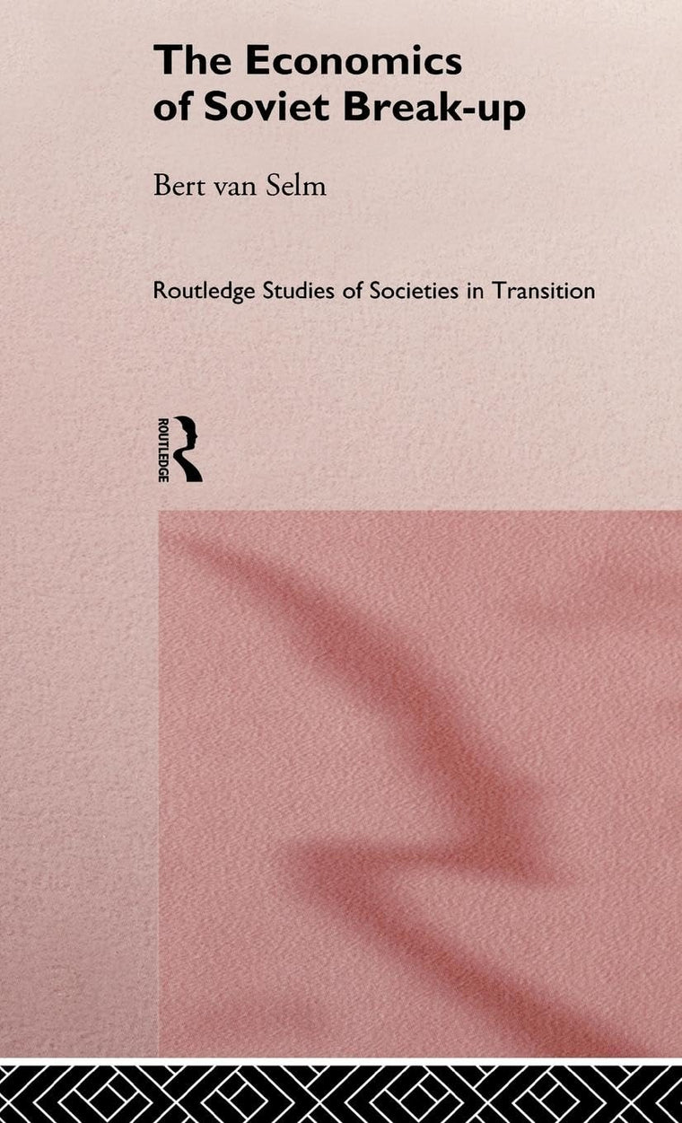 The Economics of Soviet Breakup (Routledge Studies of Societies in Transition)
