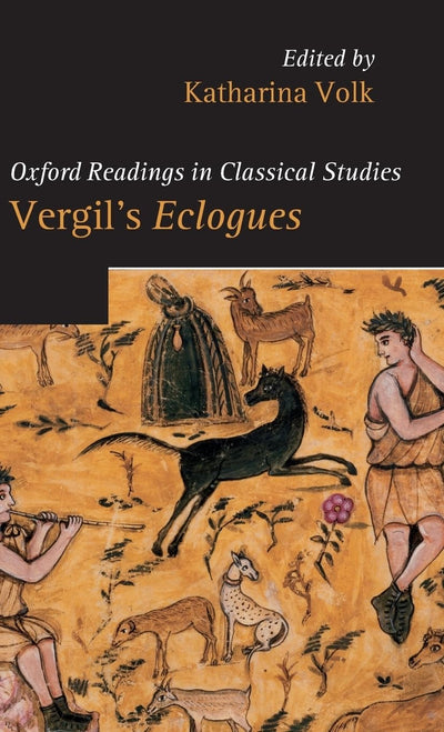 Vergil's Eclogues (Oxford Readings in Classical Studies)