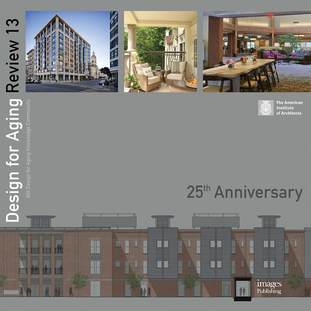 Design for Aging Review: 25th Anniversary: AIA Design for Aging Knowledge Community
