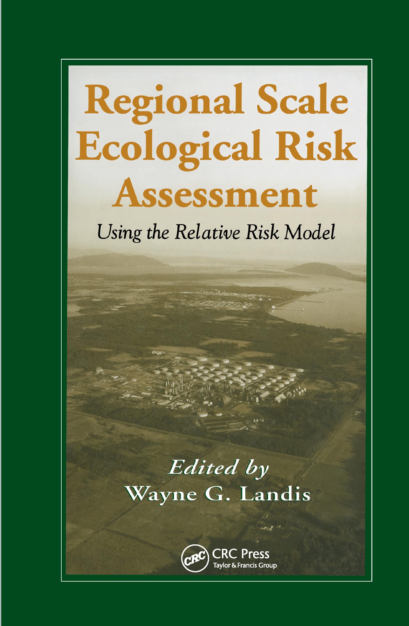 Regional Scale Ecological Risk Assessment (Environmental and Ecological Risk Assessment)
