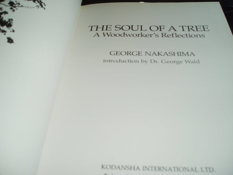 The Soul of a Tree: A Woodworker's Reflections by George Nak