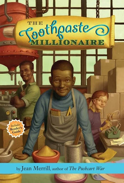 The Toothpaste Millionaire: An Award-Winning Chapter Book About Two Friends, Math, and Entrepreneurship for Kids (Ages 10-12)