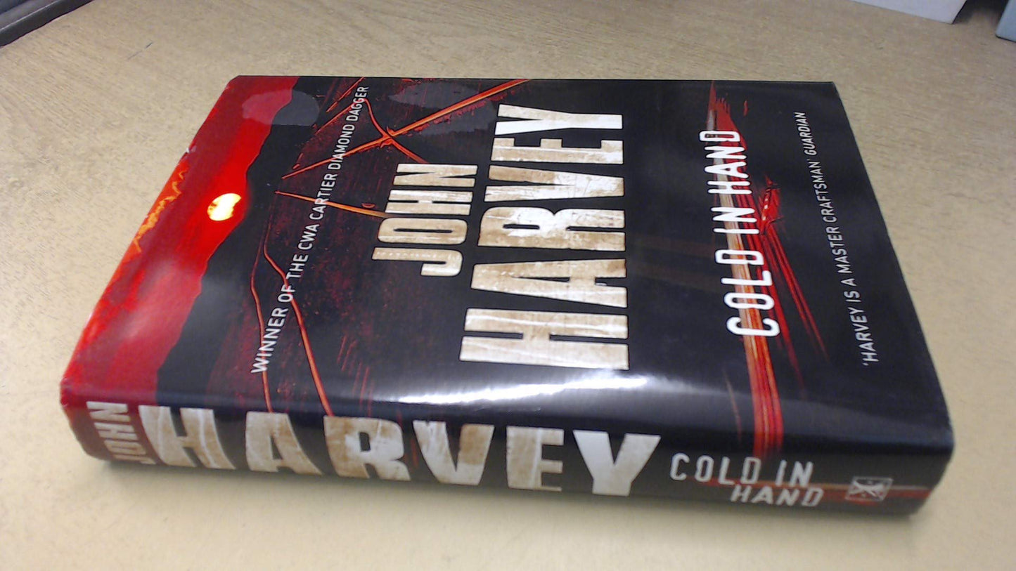 Cold in Hand by Harvey, John