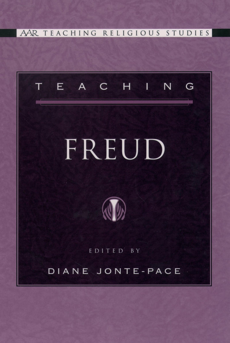 Teaching Freud (AAR Teaching Religious Studies)