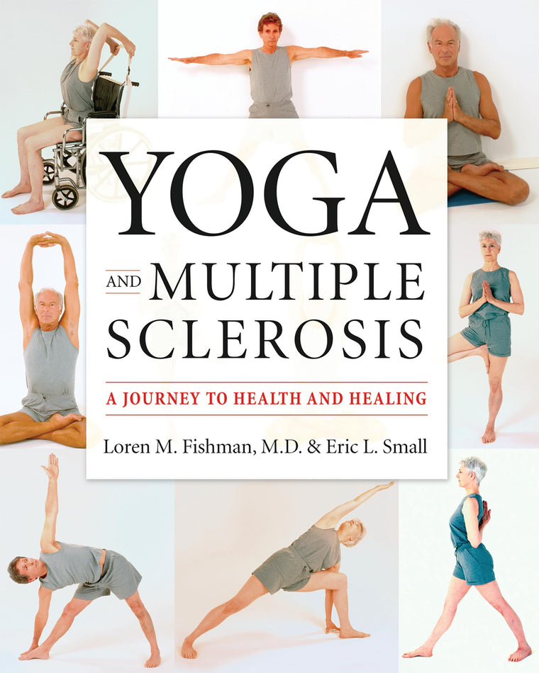 Yoga and Multiple Sclerosis: A Journey to Health and Healing
