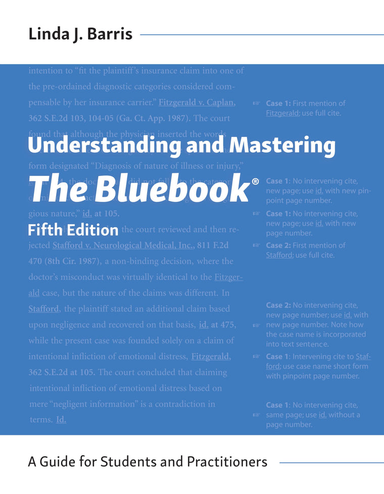 Understanding and Mastering The Bluebook: A Guide for Students and Practitioners