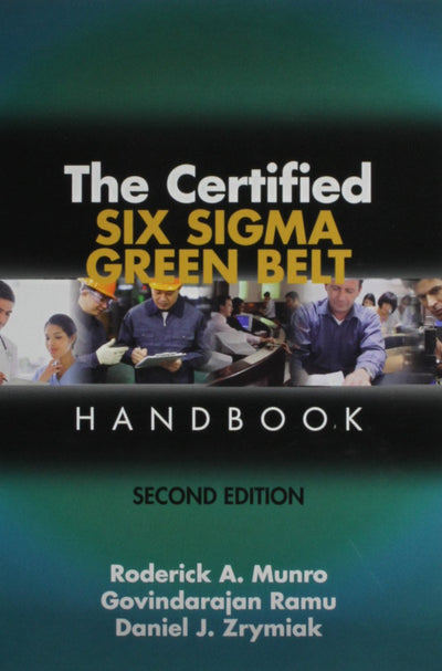 The Certified Six Sigma Green Belt Handbook
