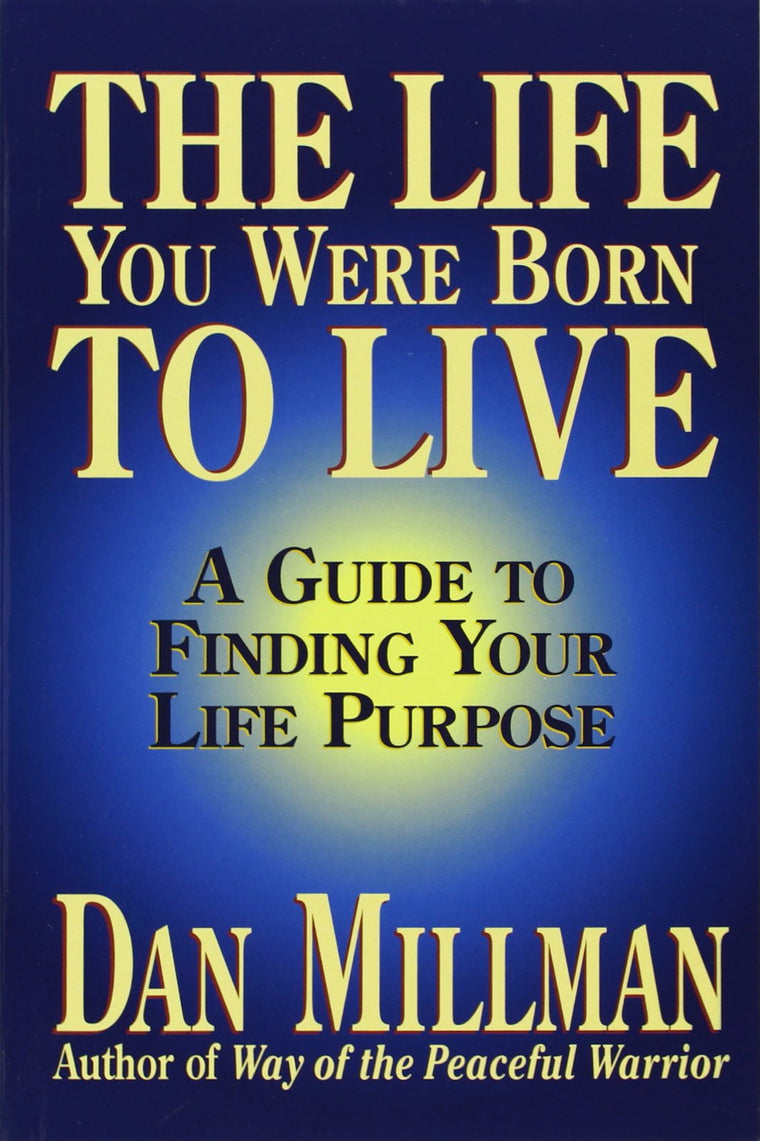 The Life You Were Born to Live: A Guide to Finding Your Life Purpose