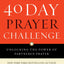 The 40 Day Prayer Challenge: Unlocking the Power of Partnered Prayer