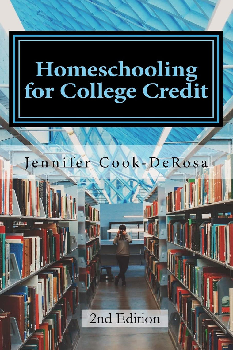Homeschooling for College Credit: A Parent's Guide to Resourceful High School Planning