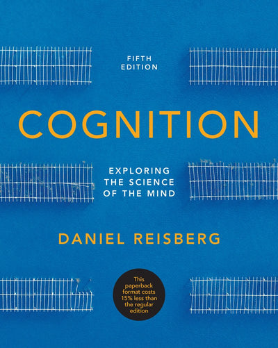 Cognition: Exploring the Science of the Mind