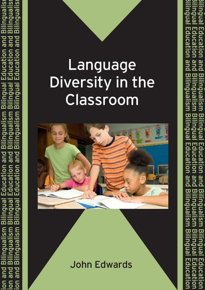 Language Diversity in the Classroom (Bilingual Education & Bilingualism, 75)