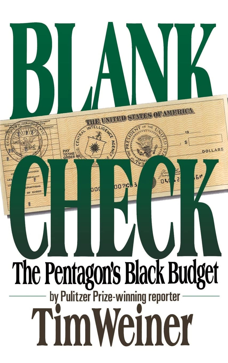 Blank Check: The Pentagon's Black Budget by Weiner, Tim
