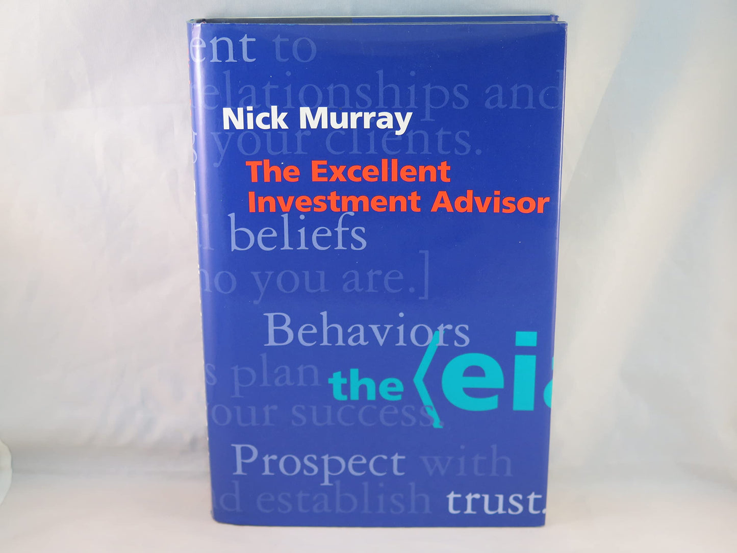 The Excellent Investment Advisor by Nick Murray