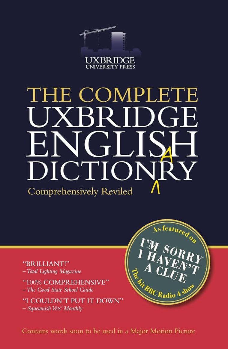 The Unabridged Uxbridge English Dictionary: I'm Sorry I Haven't a Clue