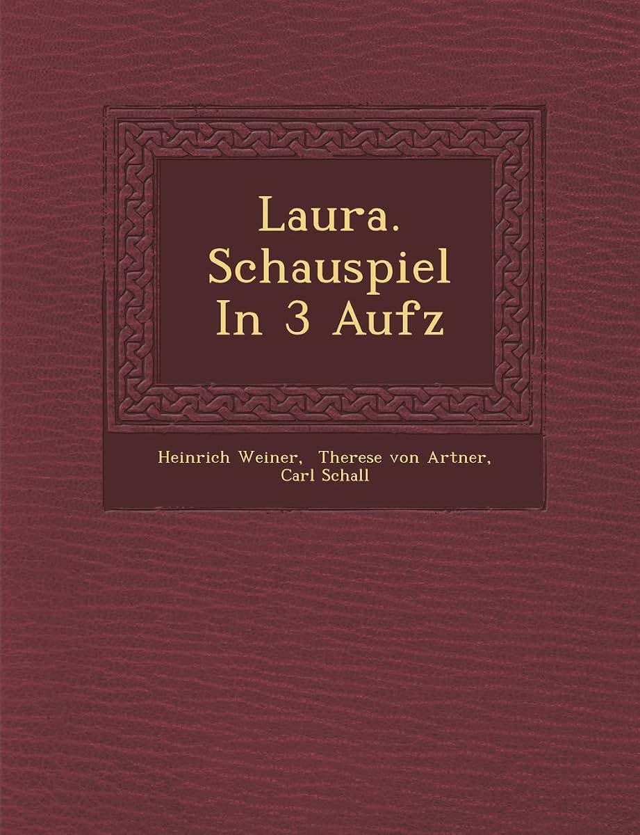 Laura. Schauspiel in 3 Aufz (English and German Edition)