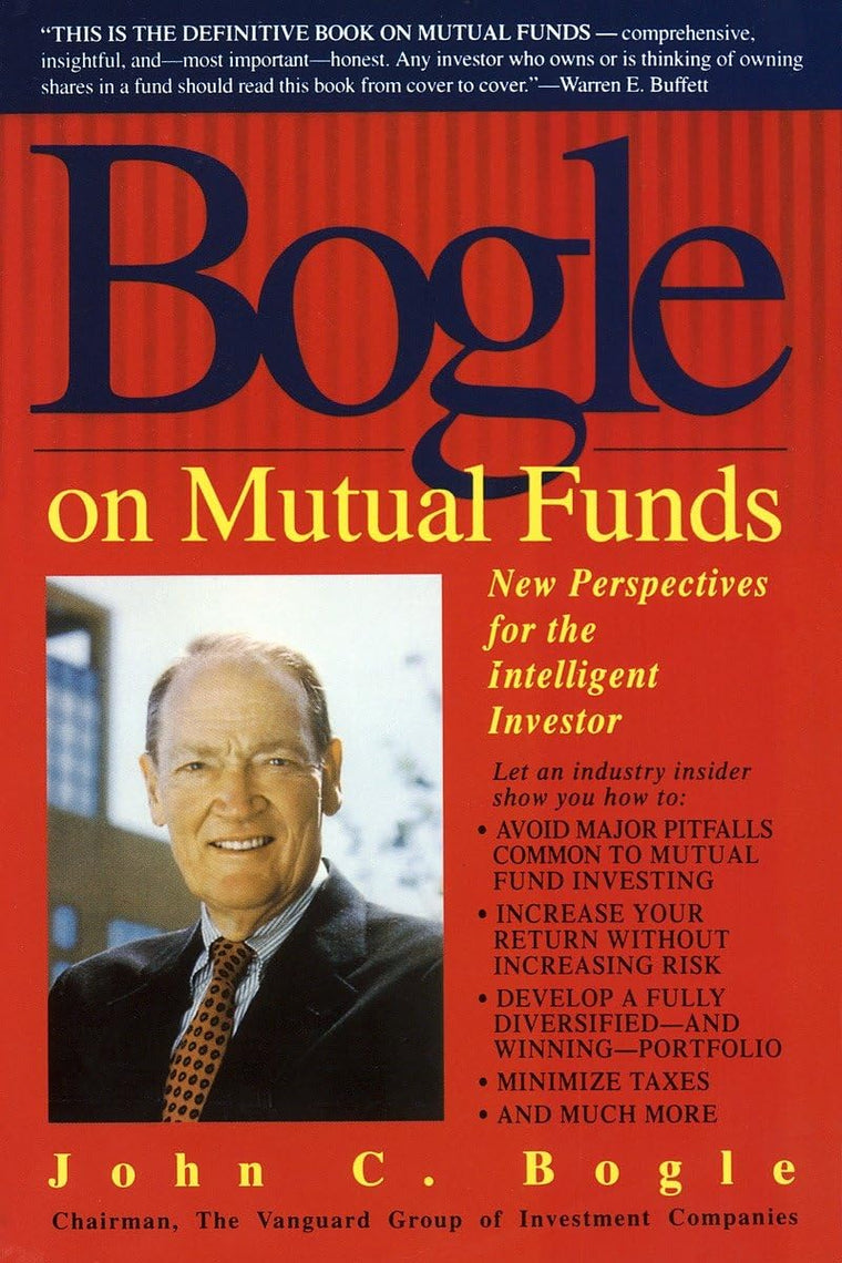 Bogle on Mutual Funds: New Perspectives for the Intelligent