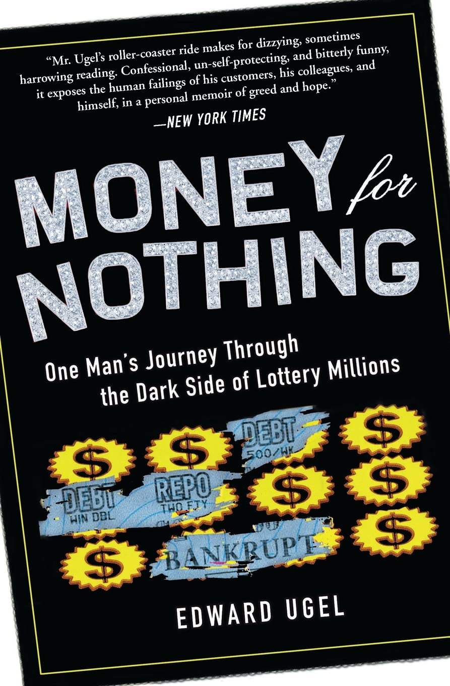 Money for Nothing: One Man's Journey through the Dark Side of Lottery Millions