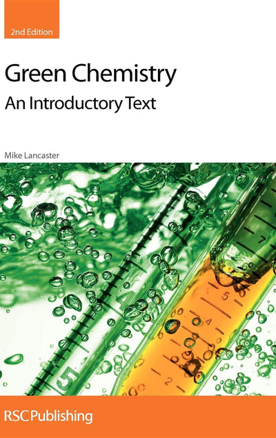 Green Chemistry: An Introductory Text