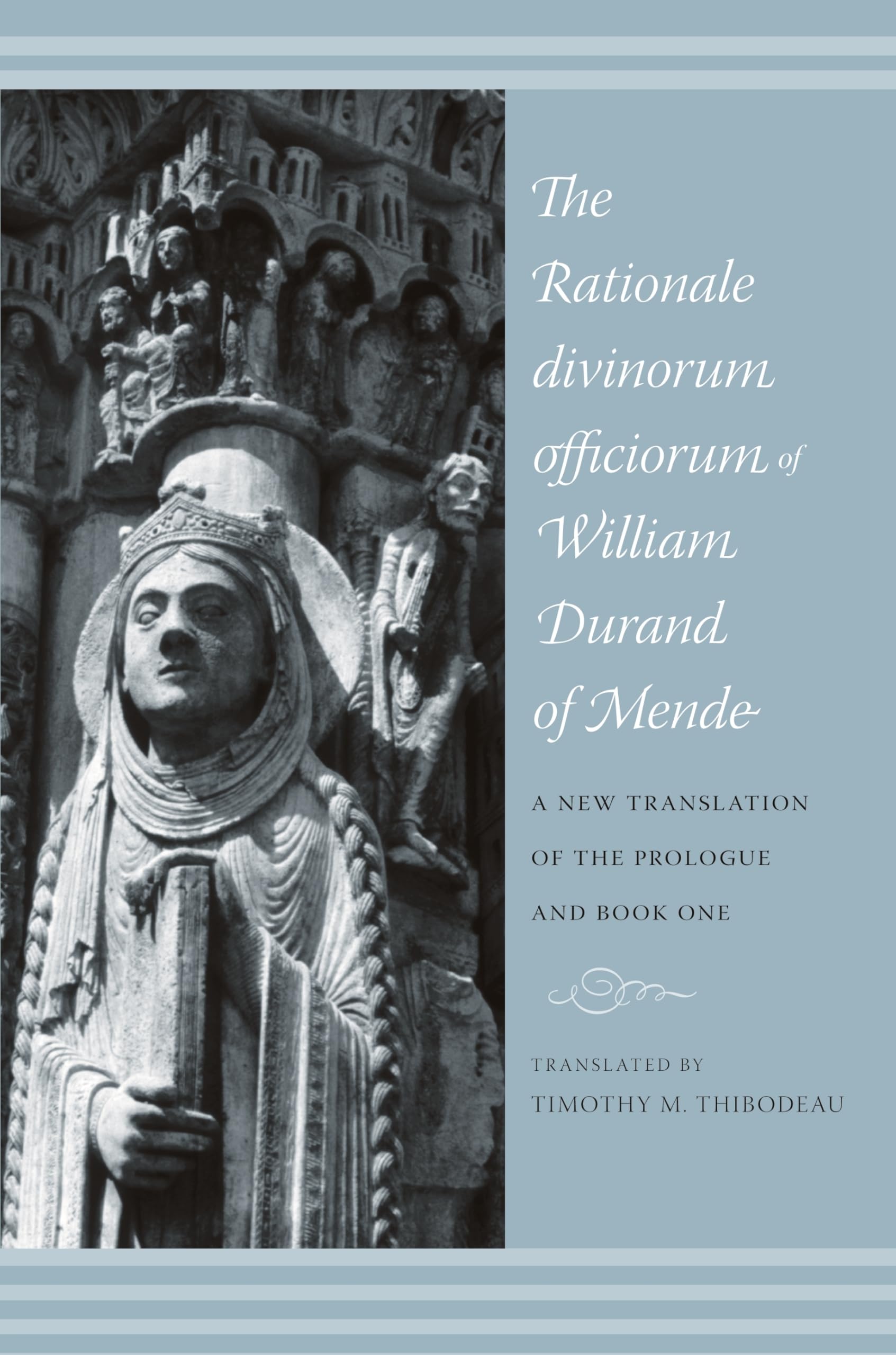 The Rationale Divinorum Officiorum of William Durand of Mende: A New Translation of the Prologue and Book One (Records of Western Civilization Series)
