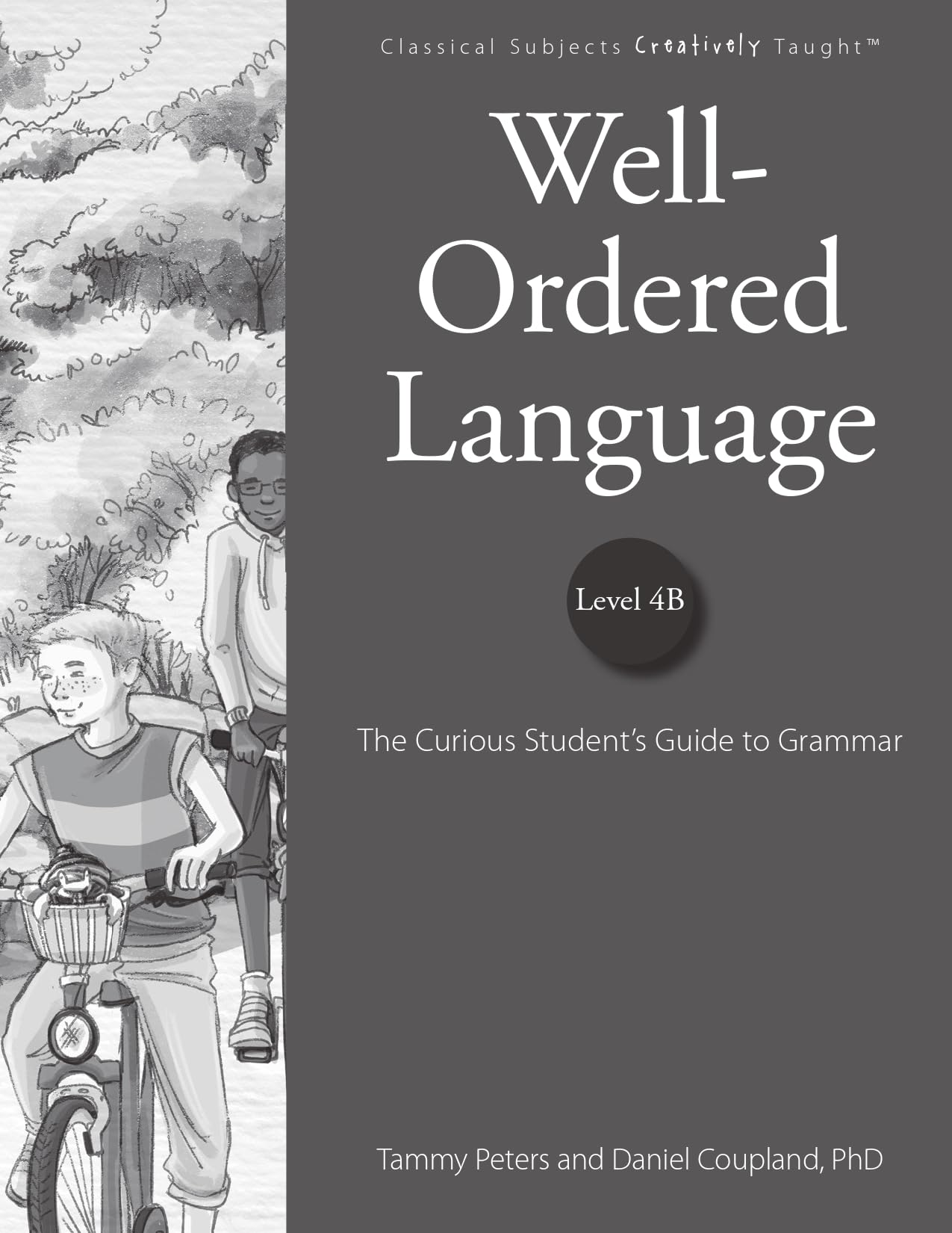 Well-Ordered Language Level 4B: The Curious Student's Guide to Grammar