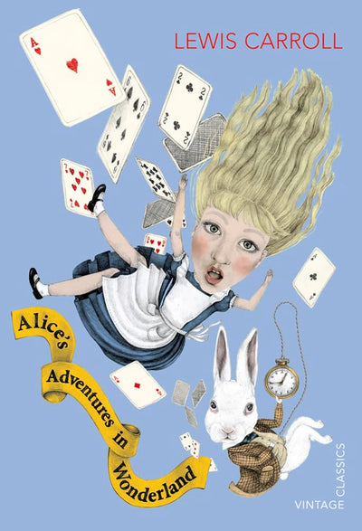 Alice's Adventures in Wonderland and Through the Looking Glass (Vintage Children's Classics)