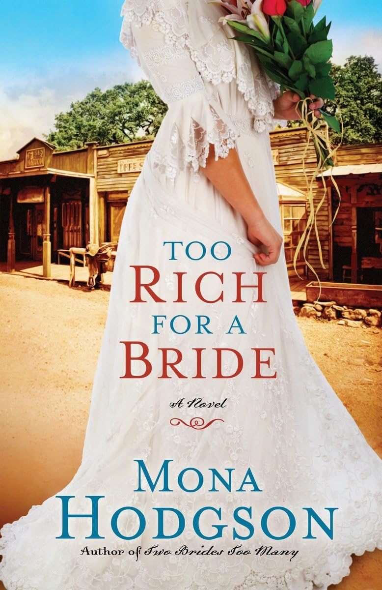 Too Rich for a Bride: A Novel (The Sinclair Sisters of Cripple Creek)