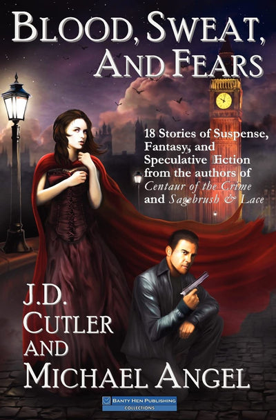 Blood, Sweat and Fears: An 18-Story Collection