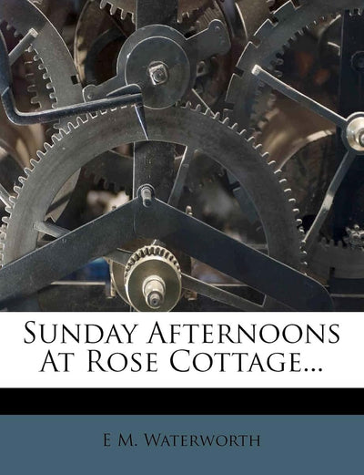 Sunday Afternoons at Rose Cottage...