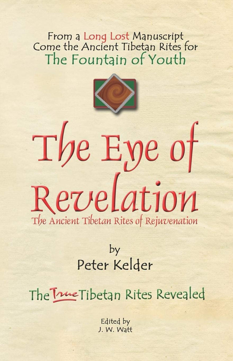 The Eye of Revelation: The Ancient Tibetan Rites of Rejuvena