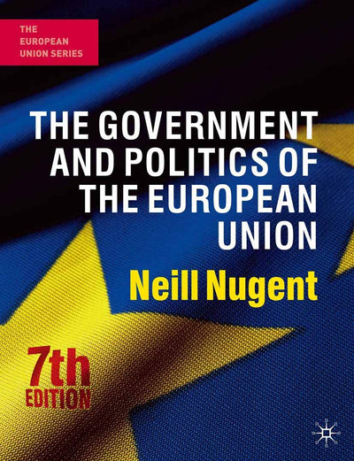 The Government and Politics of the European Union, 7th Edition
