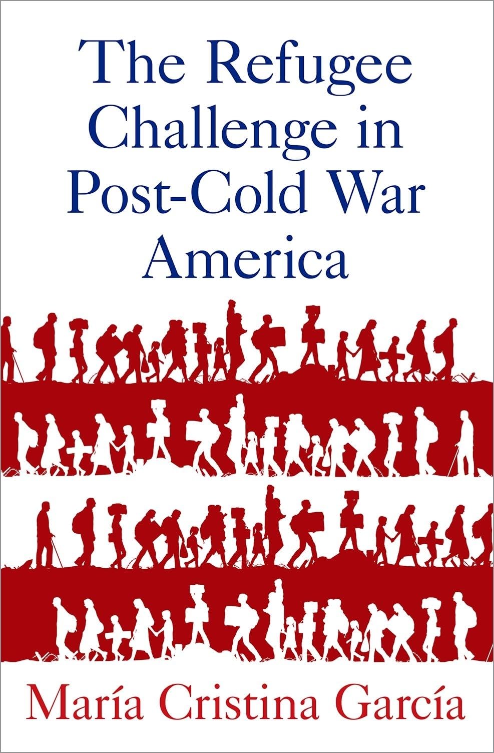 The Refugee Challenge in Post-Cold War America
