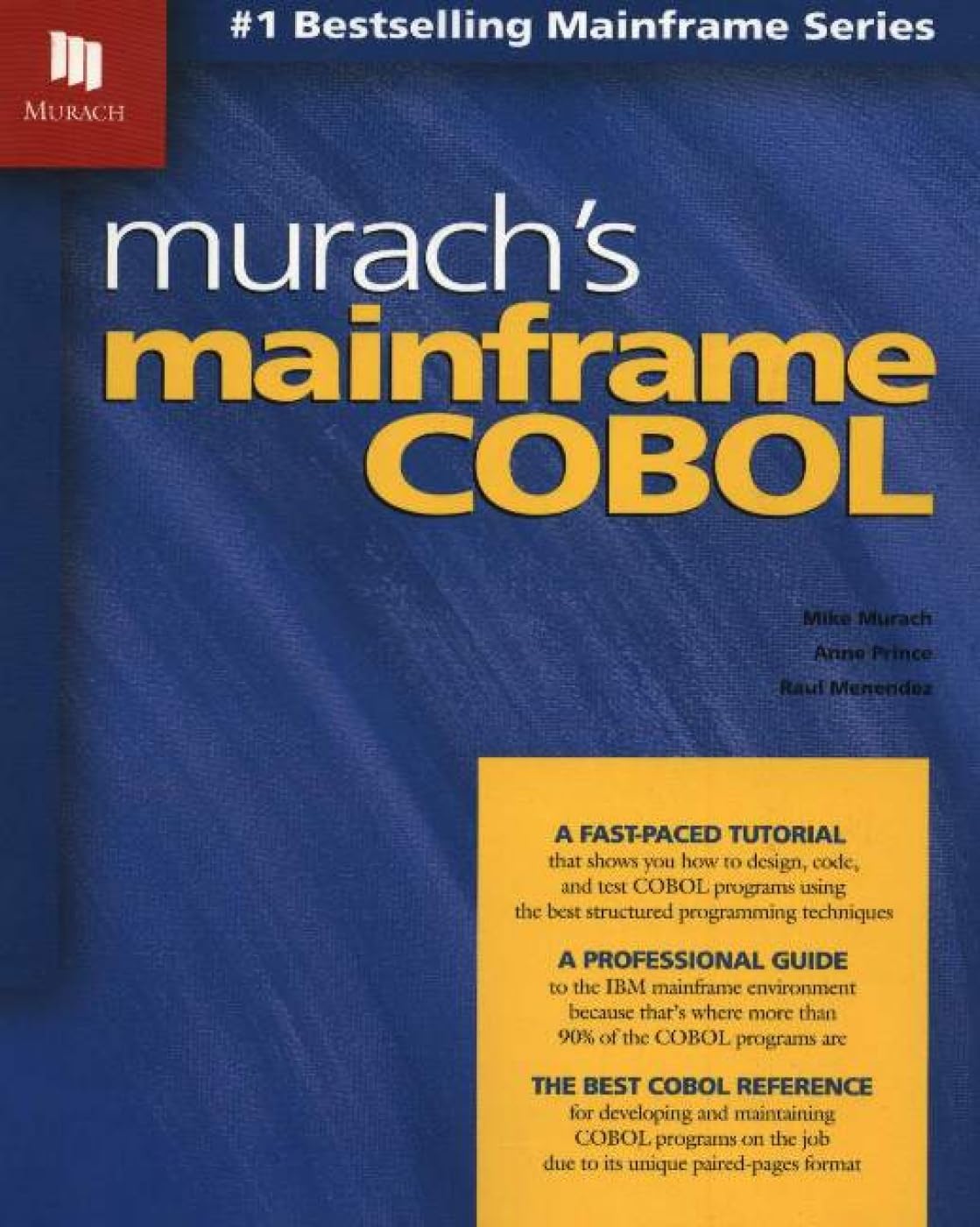 Murach's Mainframe COBOL: Professional Programming Book for IBM Systems, Compiler Training & Database Development - Learn Sequential Files, VSAM, CICS & DB2 Programming Techniques