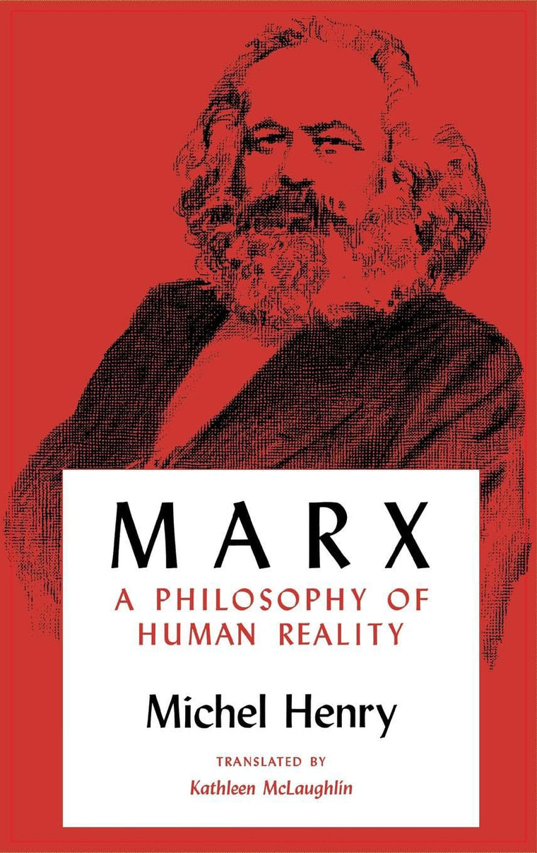 Marx: A Philosophy of Human Reality (Studies in Phenomenology and Existential Philosophy)