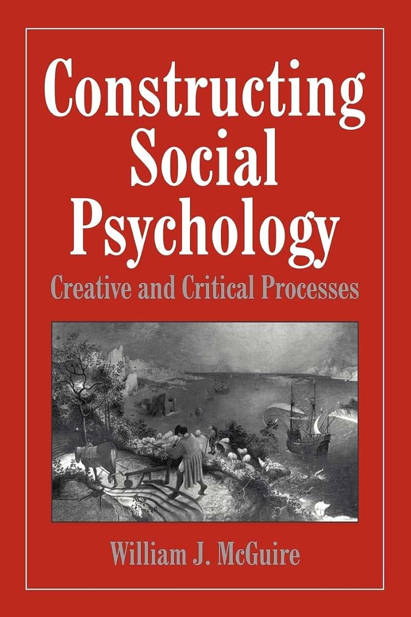 Constructing Social Psychology: Creative and Critical Aspects