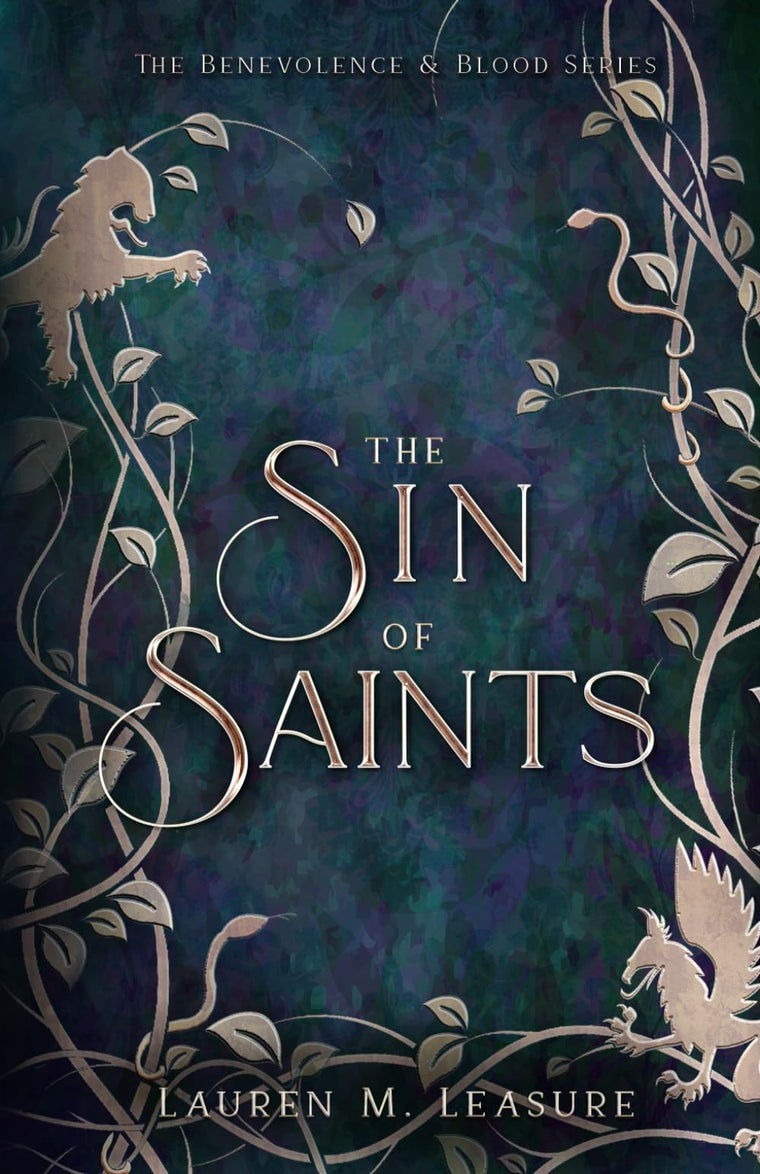 The Sin of Saints: The Benevolence & Blood Series