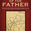 Sons of the Father: Healing the Father-Wound in Men Today