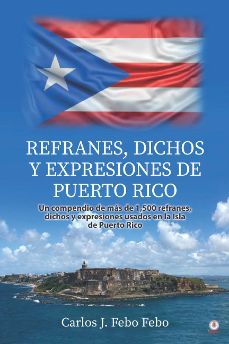 Refranes, dichos y expresiones de Puerto Rico (Spanish Edition)