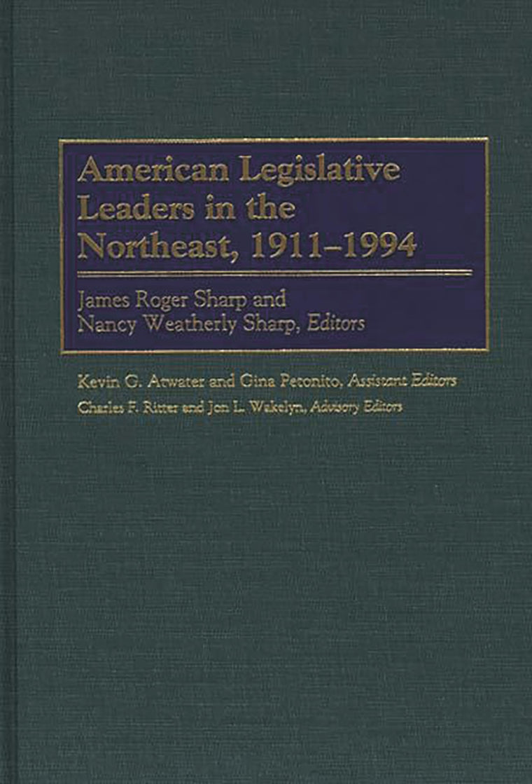 American Legislative Leaders in the Northeast, 1911-1994