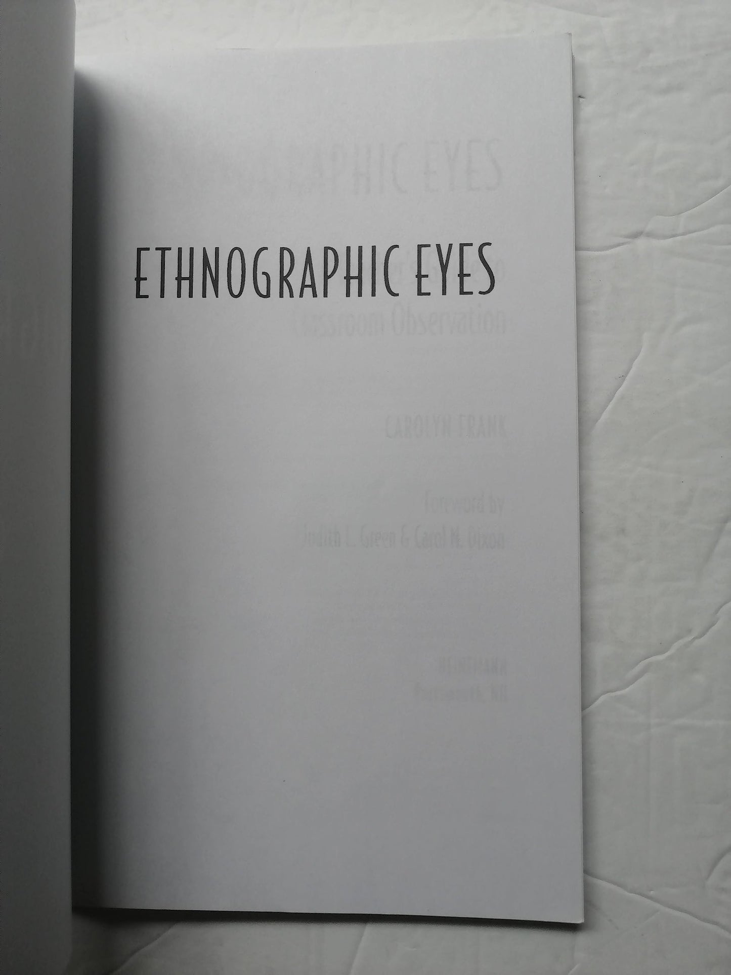 Ethnographic Eyes: A Teacher's Guide to Classroom Observation