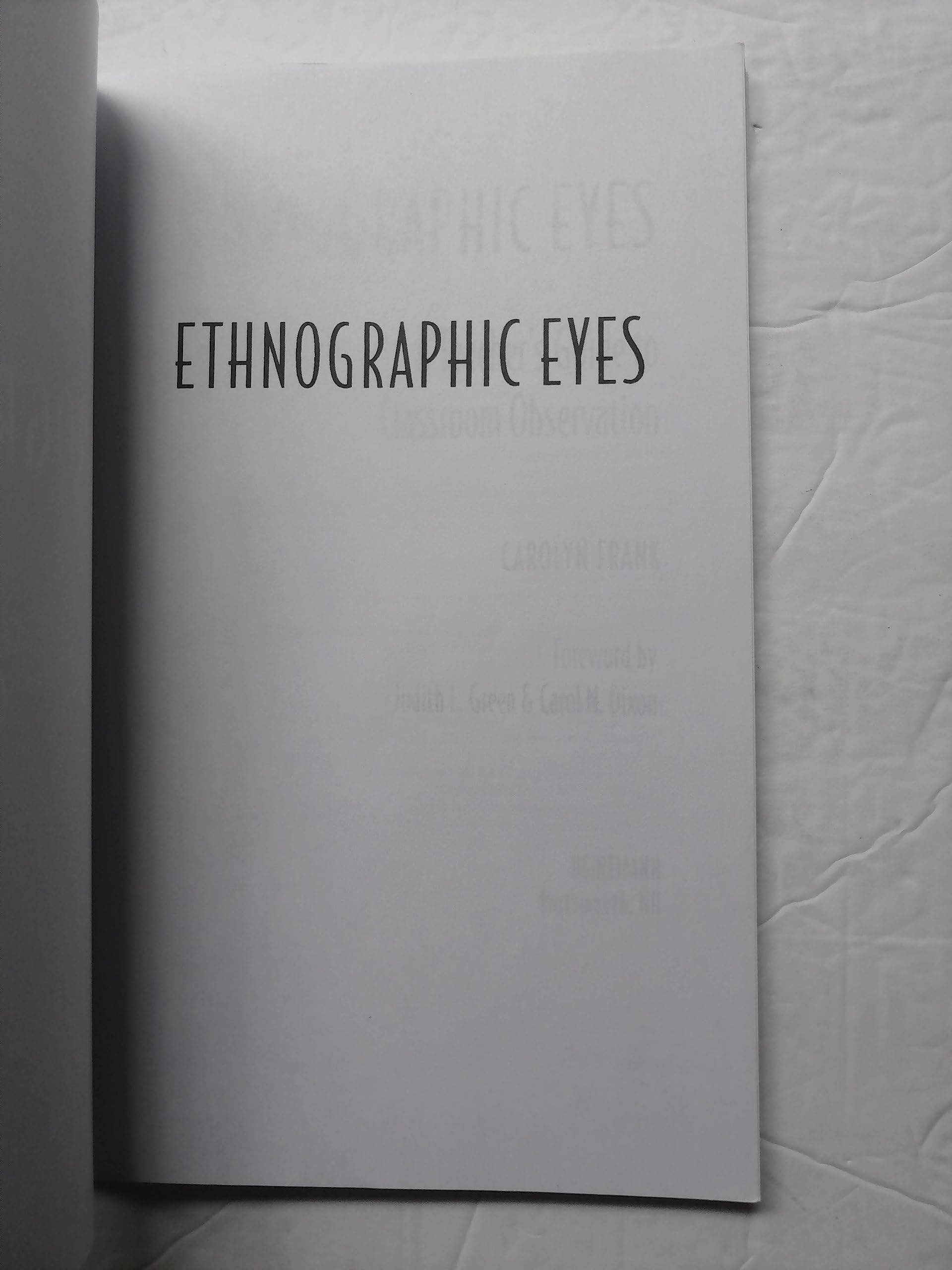 Ethnographic Eyes: A Teacher's Guide to Classroom Observation